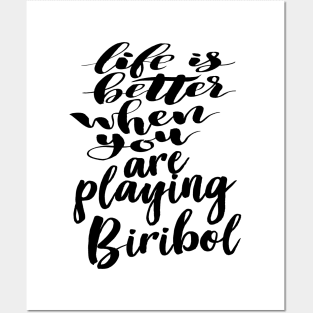 Life Is Better When You Are Playing Biribol Posters and Art